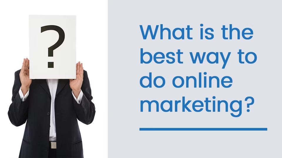 ADMS What is the best way to do online marketing