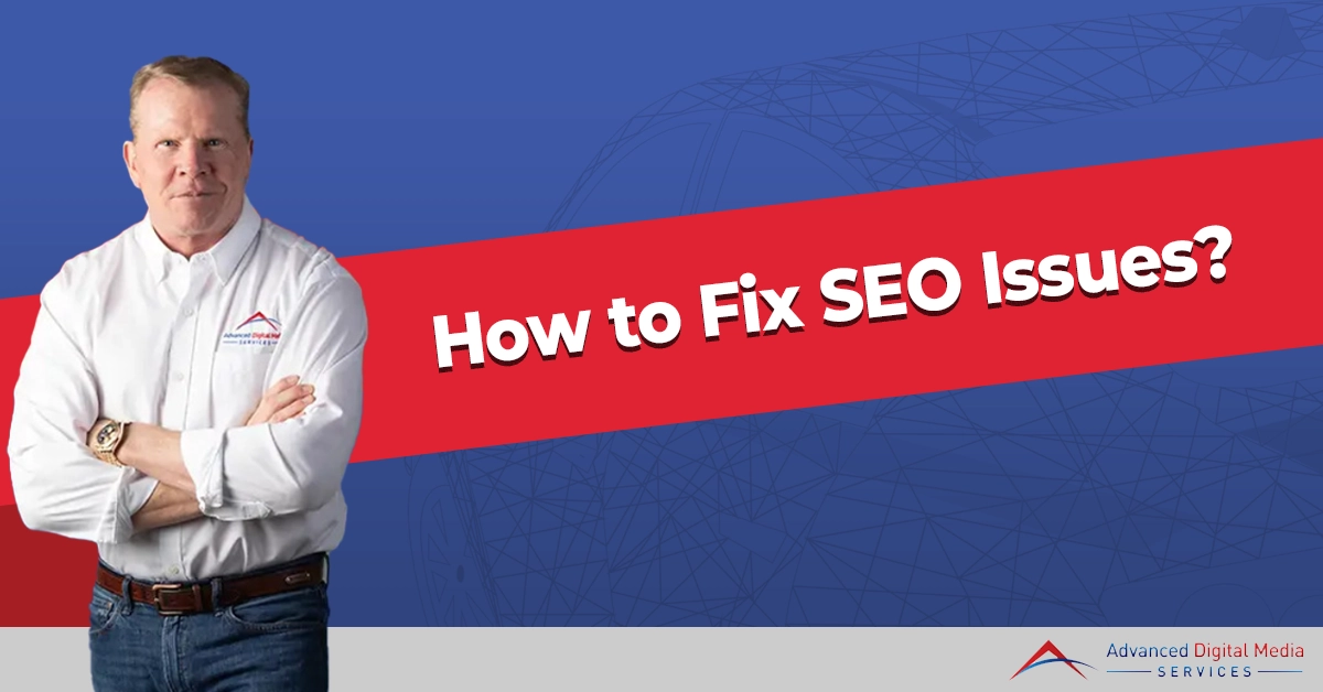 Advanced Digital Media Services | Fix SEO Issues for Rankings